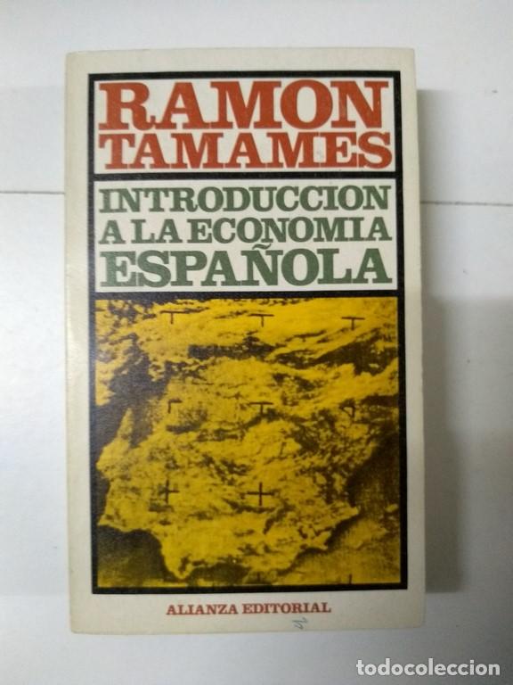 Libros: Introducci&oacute;n a la Econom&iacute;a Espa&ntilde;ola - Ram&oacute;n Tamames - Foto 1