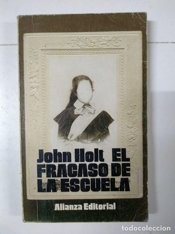 Libros: El fracaso de la escuela - John Holt - Foto 1