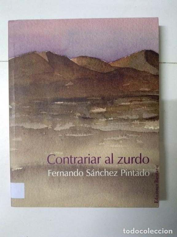 Libros: Contrariar al zurdo - Fernando S&aacute;nchez Pintado - Foto 1