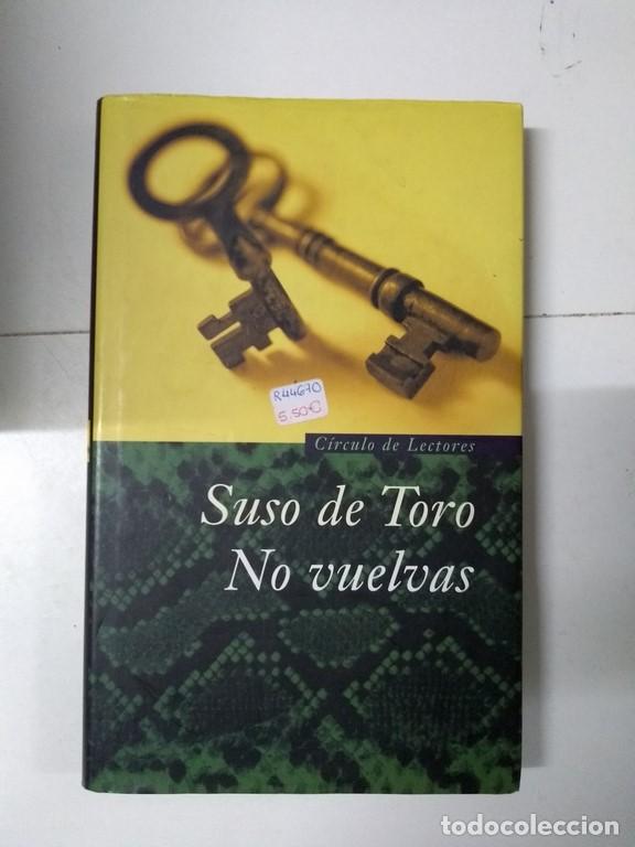 Libros: No vuelvas - Suso de Toro - Foto 1