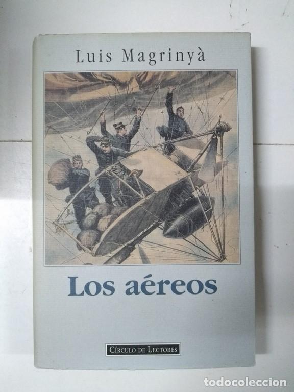 Libros: Los a&eacute;reos - Luis Magriny&aacute; - Foto 1