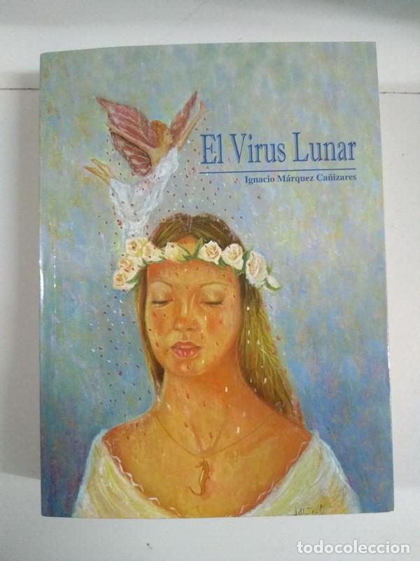 Libros: El Virus Lunar - Ignacio M&aacute;rquez Ca&ntilde;izares - Foto 1