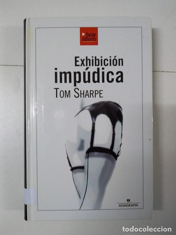 Libros: Exhibici&oacute;n imp&uacute;dica - Tom Sharpe - Foto 1