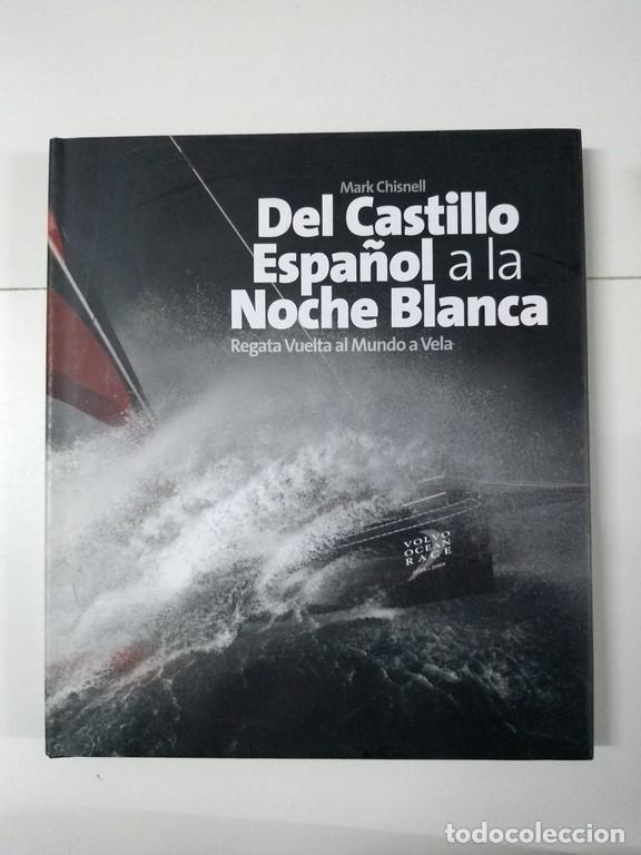 Libri di seconda mano: Del Castillo Espa&ntilde;ol a la Noche Blanca - Mark Chisnell