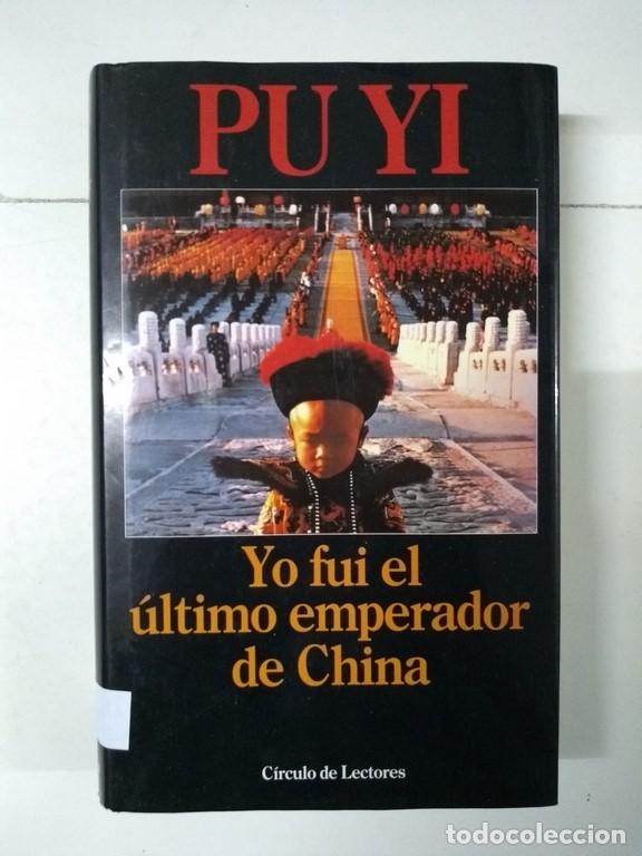 Libros: Yo fui el &uacute;ltimo emperador de China - Pu Yi - Foto 1