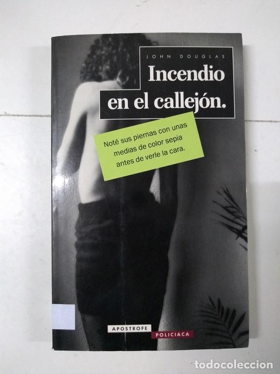 Libros: Incendio en el callej&oacute;n - John Douglas - Foto 1