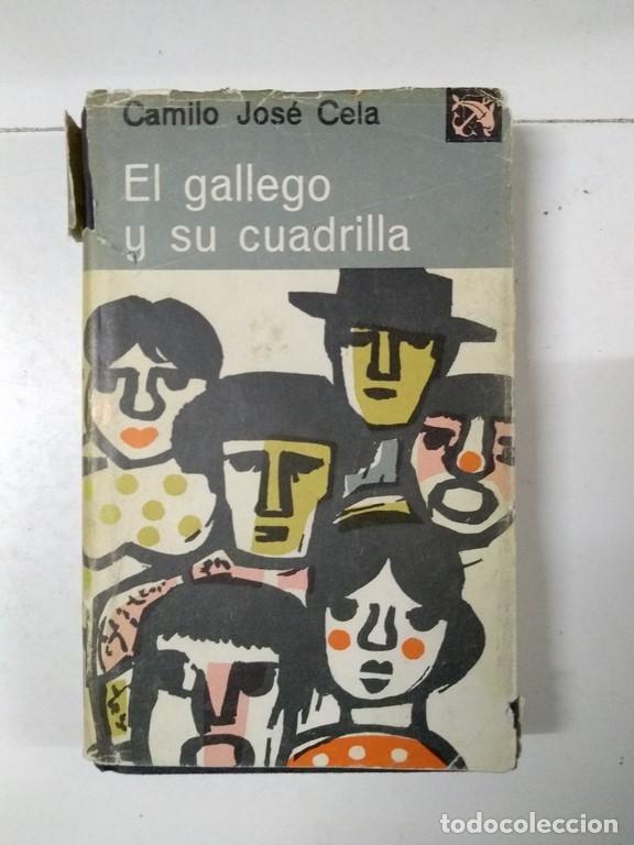 Libros: El gallego y su cuadrilla - Camilo Jos&eacute; Cela - Foto 1