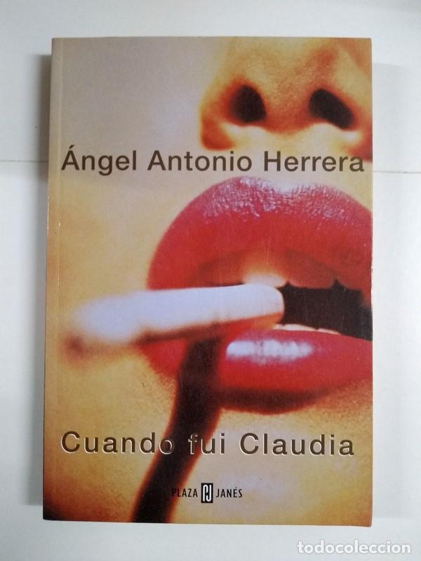 Libros: Cuando fui Claudia - &Aacute;ngel Antonio Herrera - Foto 1