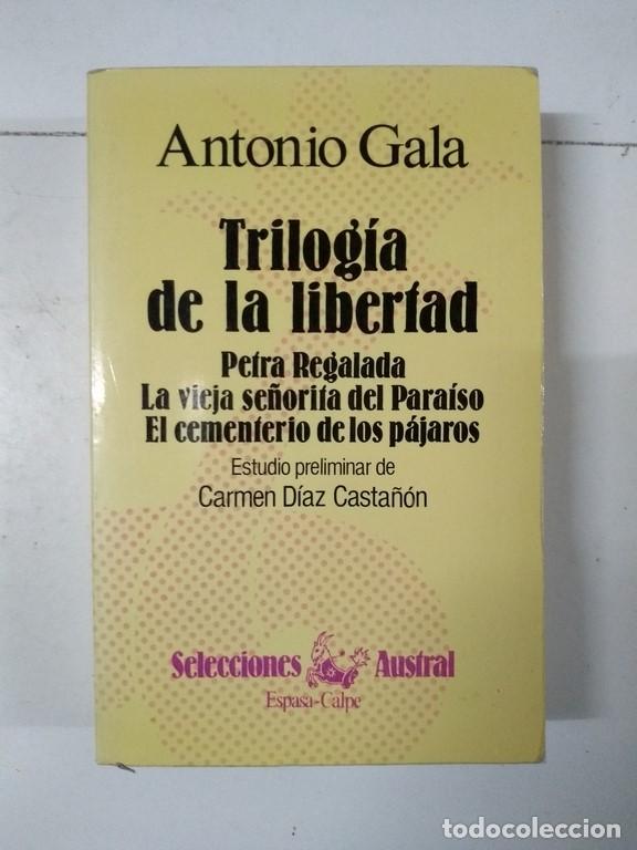 Libros: Trilog&iacute;a de la libertad - Antonio Gala - Foto 1