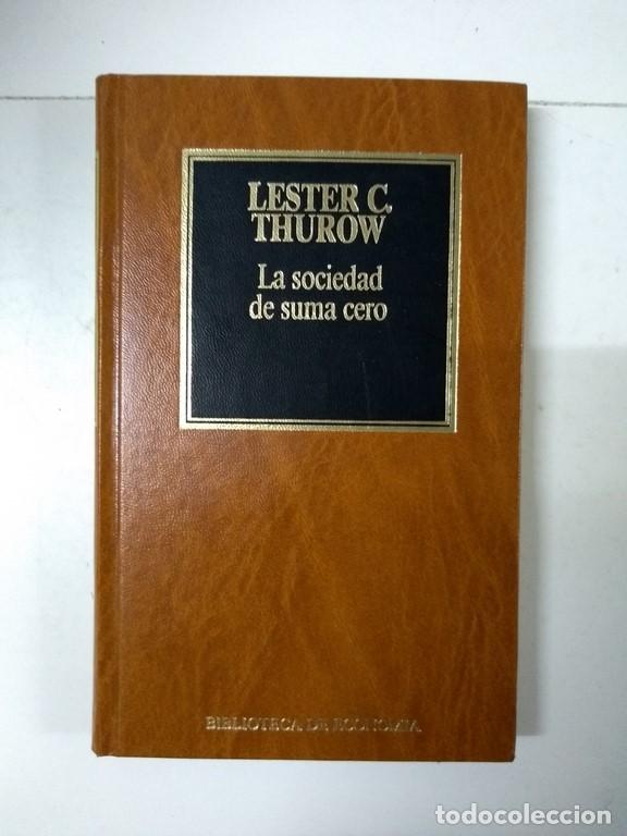 Libros: La sociedad de suma cero - Lester C. Thurow - Foto 1