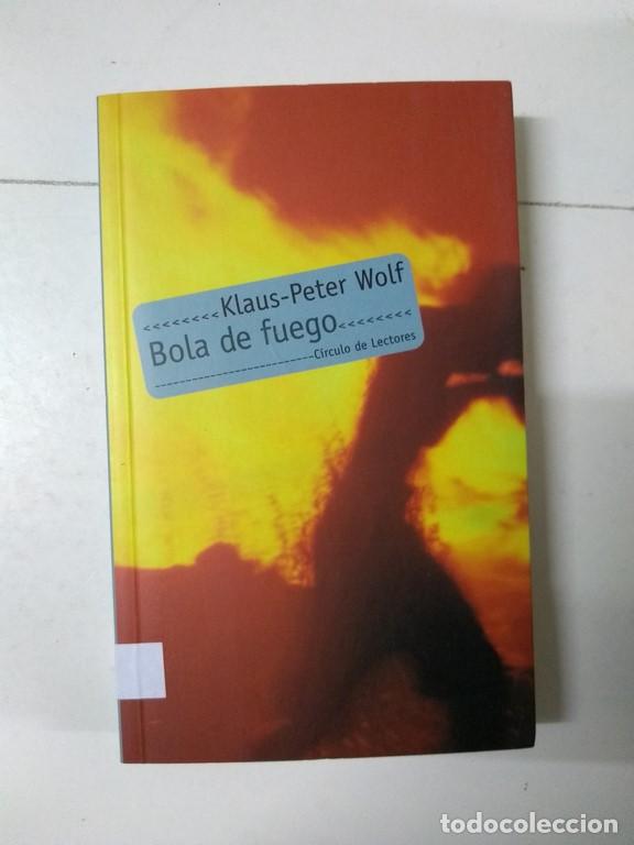 Libros: Bola de fuego - Klaus-Peter Wolf - Foto 1