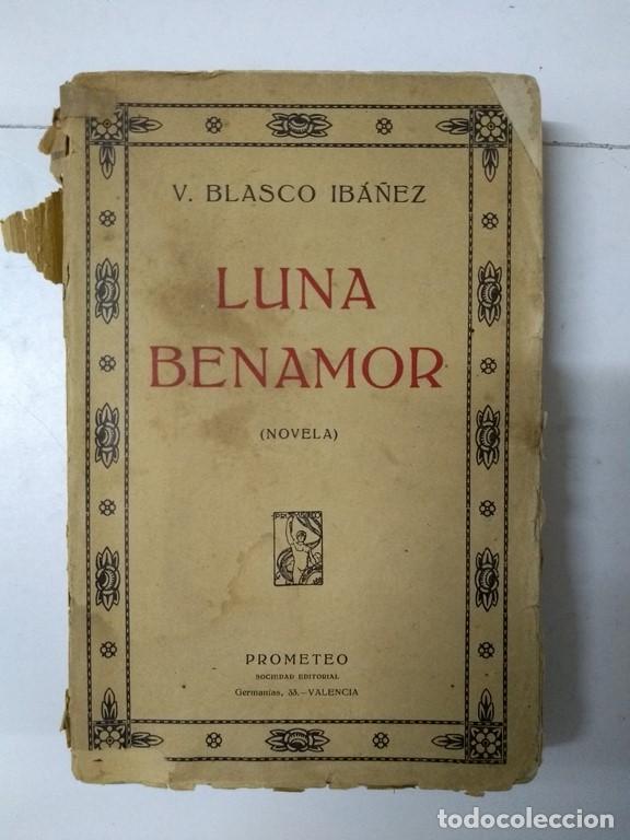 Libros: Luna Benamor - V. Blasco Ib&aacute;&ntilde;ez - Foto 1