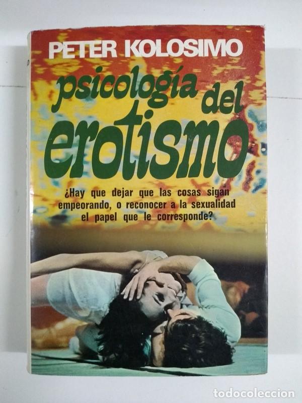 Libros: Psicolog&iacute;a del erotismo - Peter Kolosimo - Foto 1