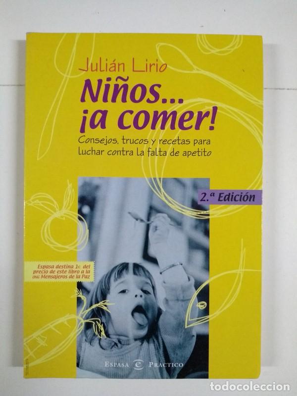 Libros: Ni&ntilde;os... &iexcl;a comer! - Juli&aacute;n Lirio - Foto 1