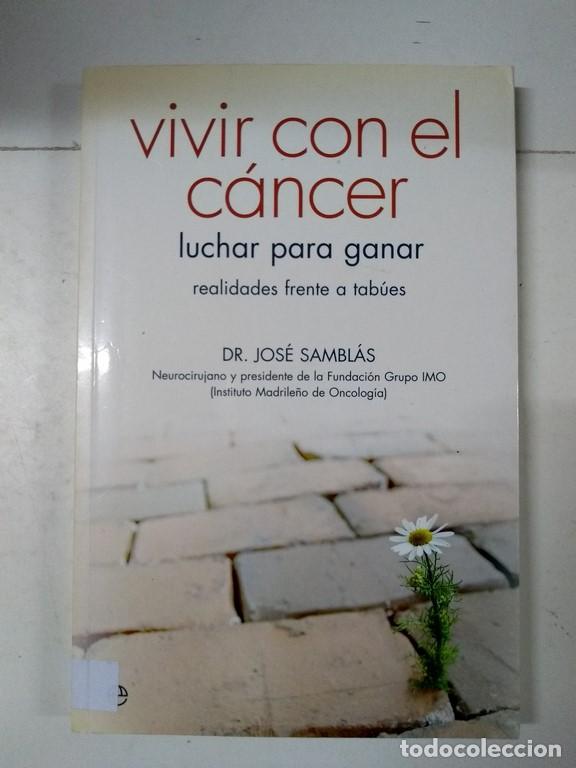 Libros: Vivir con el c&aacute;ncer - Dr. Jos&eacute; Sambl&aacute;s - Foto 1