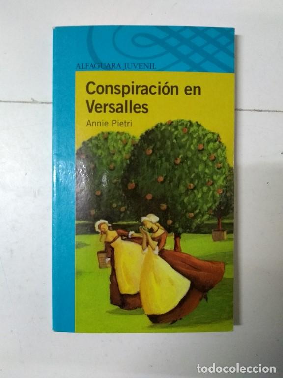 Libros: Conspiraci&oacute;n en Versalles - Annie Pietri - Foto 1