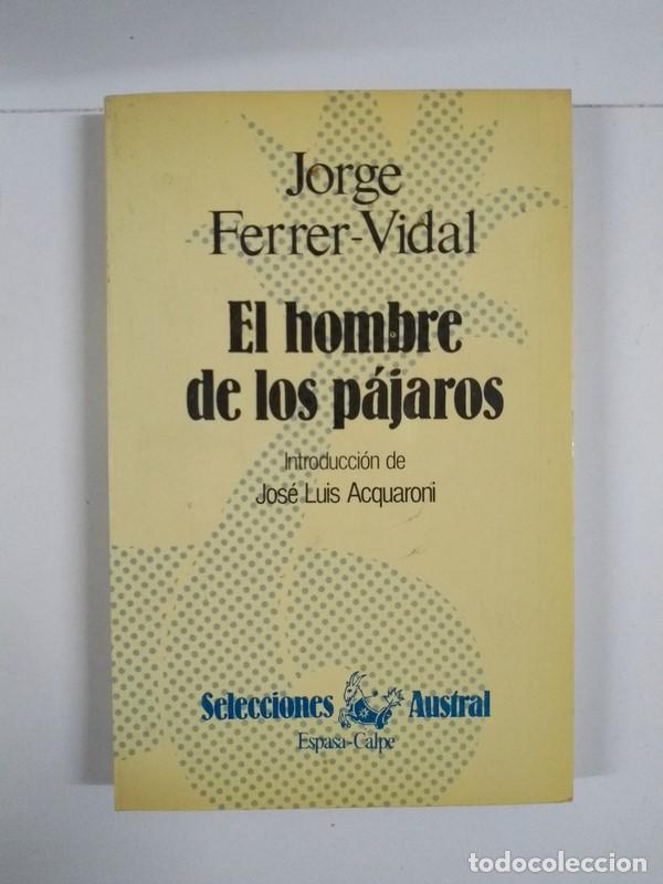 Libros: El hombre de los p&aacute;jaros - Jorge Ferrer-Vidal - Foto 1