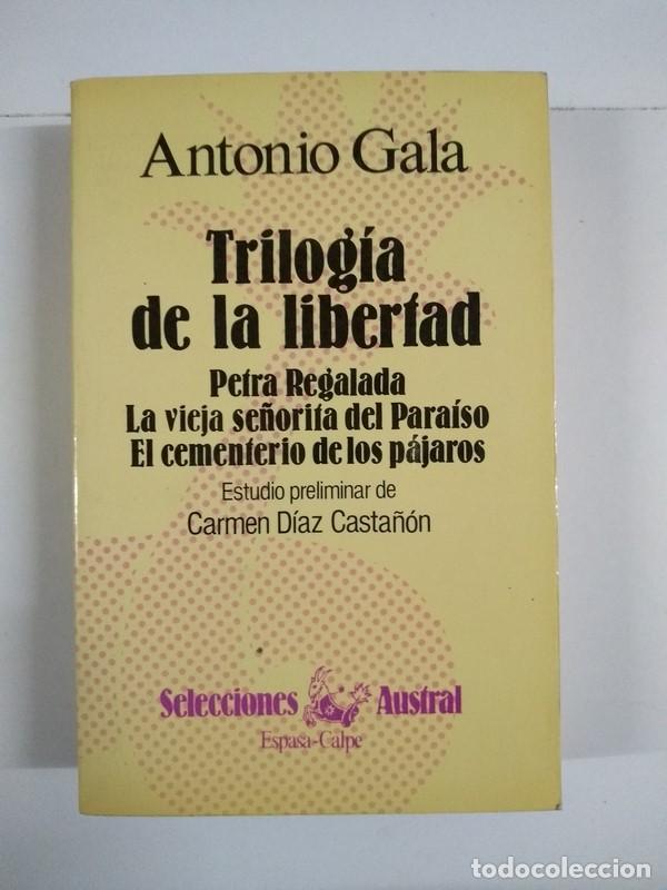 Libros: Trilog&iacute;a de la libertad - Antonio Gala - Foto 1