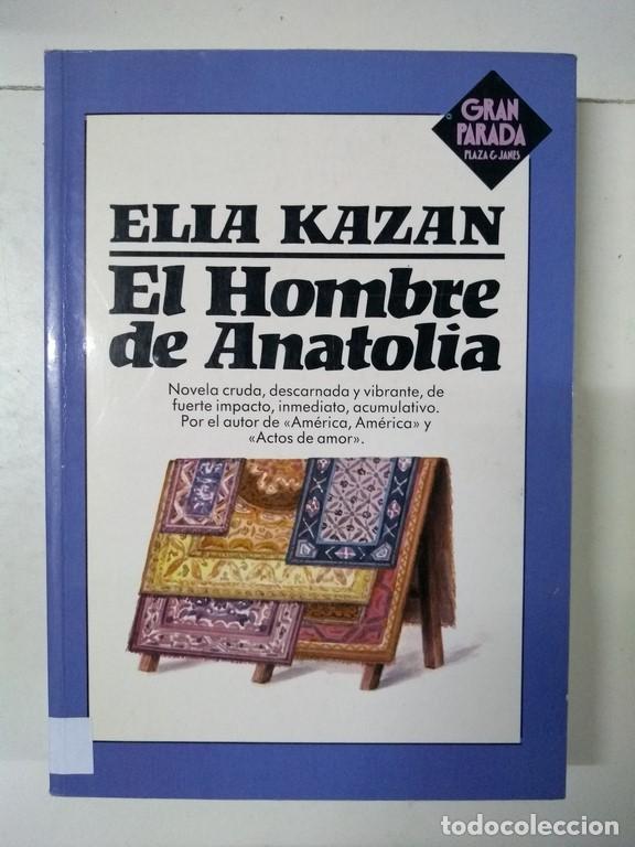 Libros: El Hombre de Anatolia - Elia Kazan - Foto 1