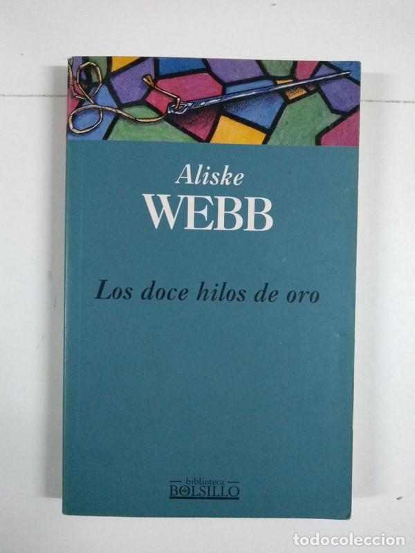 Libros: Los doce hilos de oro - Aliske Webb - Foto 1