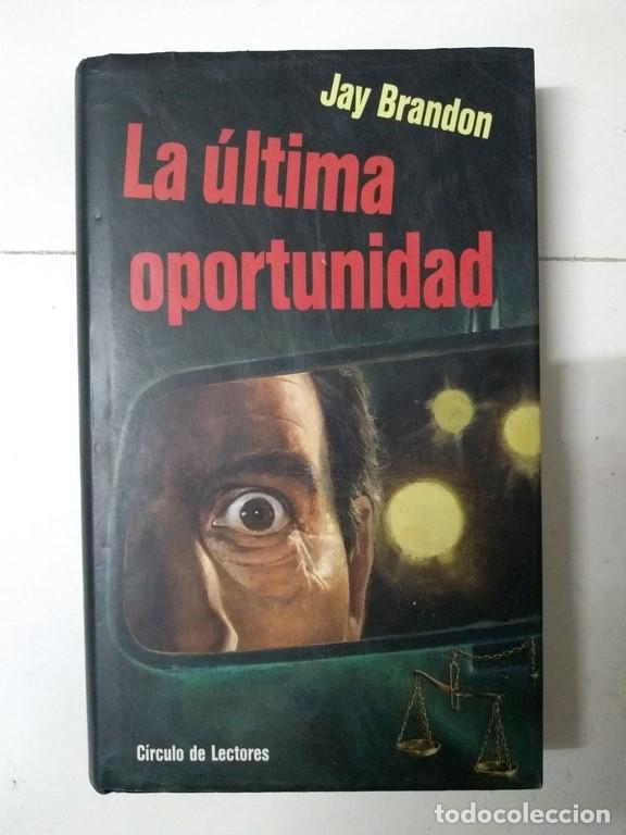 Libros: La &uacute;ltima oportunidad - Jay Brandon - Foto 1