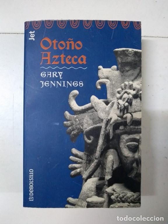 Libros: Oto&ntilde;o Azteca - Gary Jennings - Foto 1