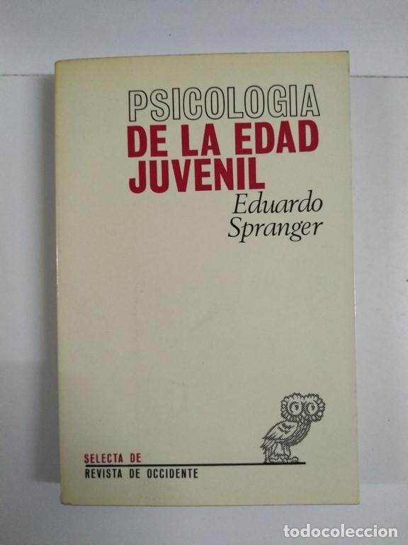 Libros: Psicolog&iacute;a de la edad juvenil - Eduardo Spranger - Foto 1