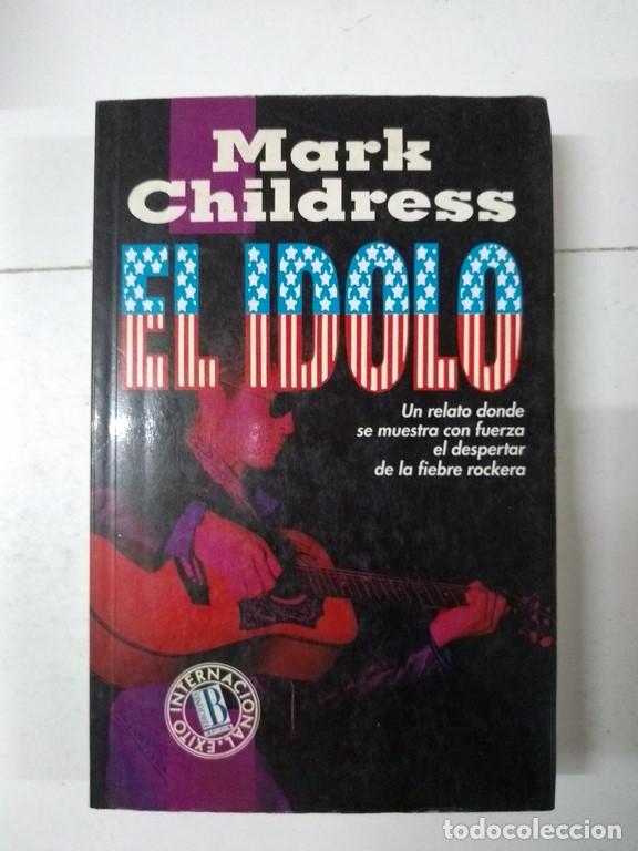 Libros: El &iacute;dolo - Mark Childress - Foto 1