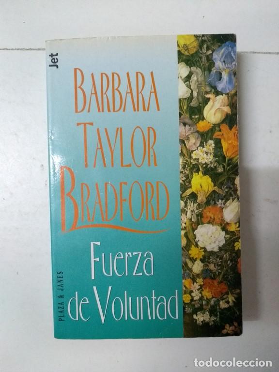 Libros: Fuerza de Voluntad - Barbara Taylor Bradford - Foto 1