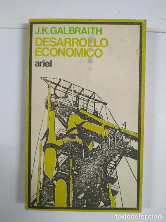Libros: Desarrollo econ&oacute;mico - J. K. Galbraith - Foto 1