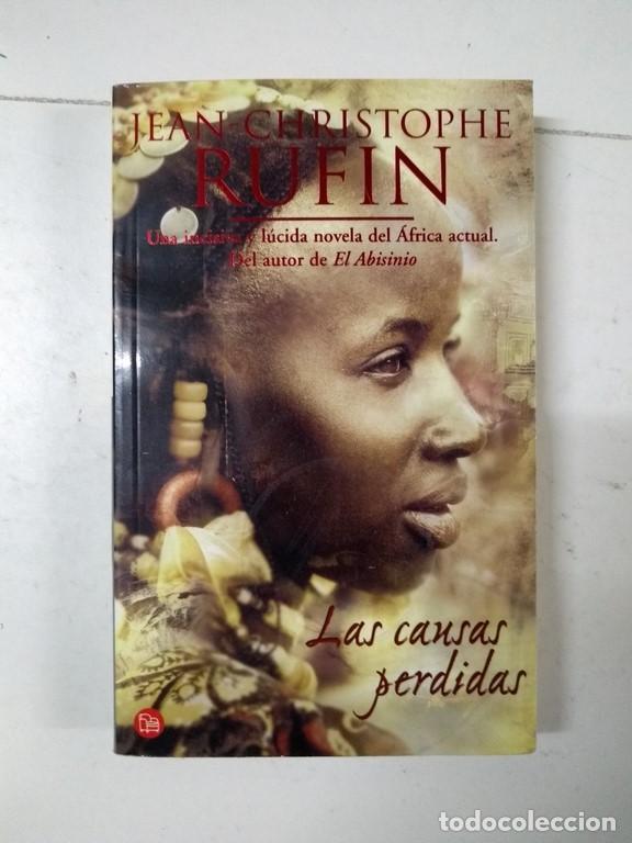 Libros: Las causas perdidas - Jean -Christophe Rufin - Foto 1