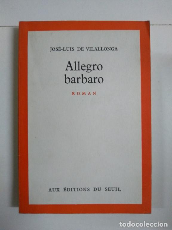 Libros: Allegro barbaro - Jos&eacute;-Luis de Vilallonga - Foto 1
