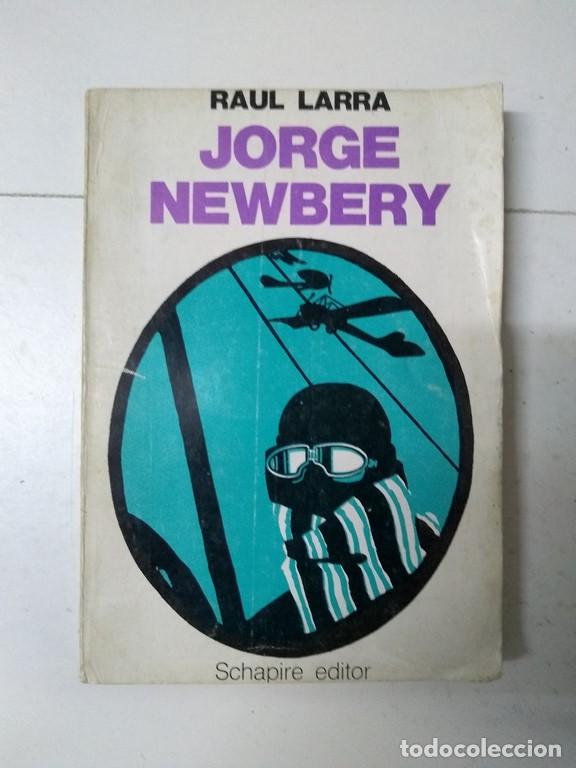 Libros: Jorge Newbery - Raul Larra - Foto 1