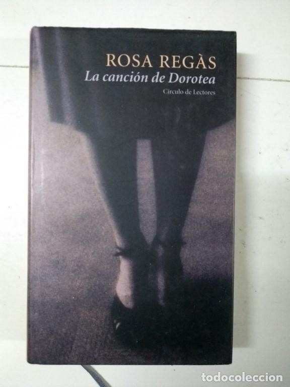 Libros: La canci&oacute;n de Dorotea - Rosa Reg&aacute;s - Foto 1