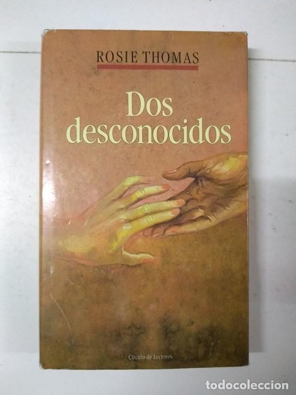 Libros: Dos desconocidos - Rosie Thomas - Foto 1
