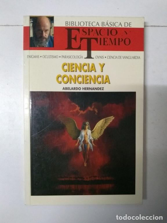Libros: Ciencia y conciencia - Abelardo Hern&aacute;ndez - Foto 1