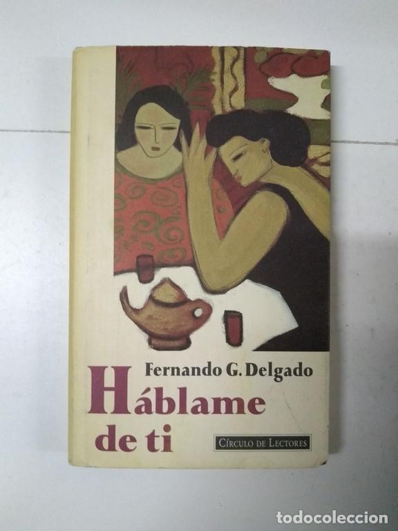 Libros: H&aacute;blame de ti - Fernando G. Delgado - Foto 1