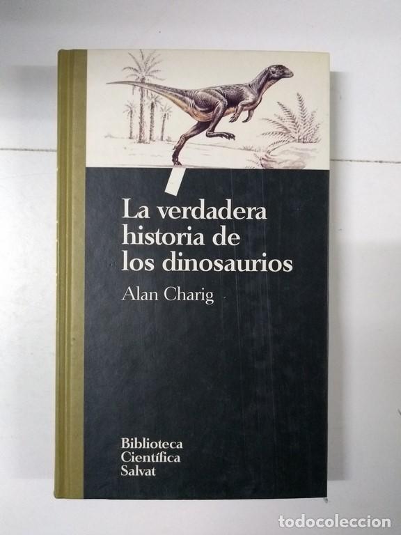 Libros: La verdadera historia de los dinosaurios - Alan Charig - Foto 1