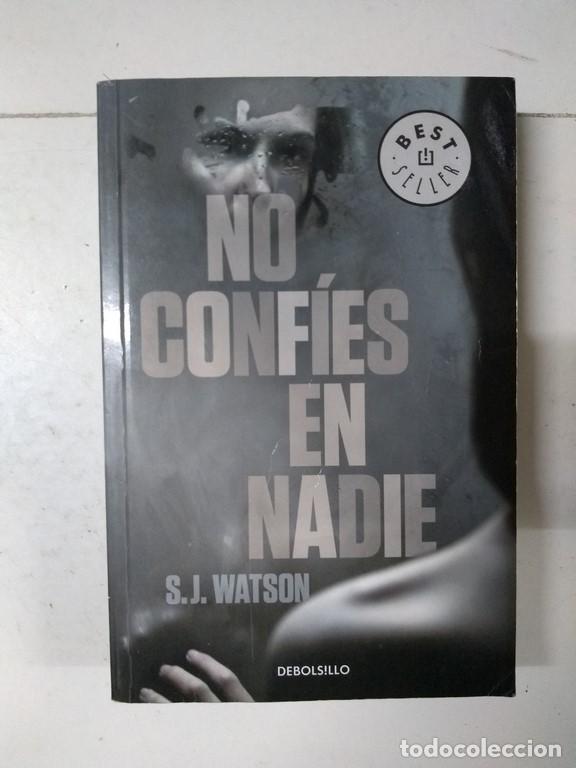 Libros: No conf&iacute;es en nadie - S. J. Watson - Foto 1