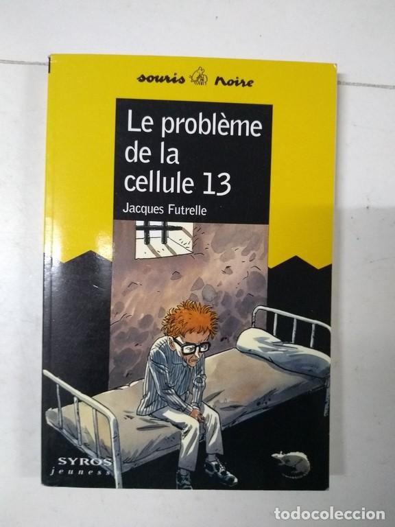 Libros: Le probl&eacute;me de la cellule 13 - Jacques Futrelle - Foto 1