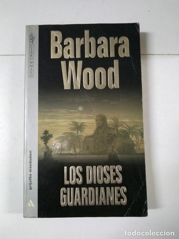 Libros: Los dioses guardianes - Barbara Wood - Foto 1
