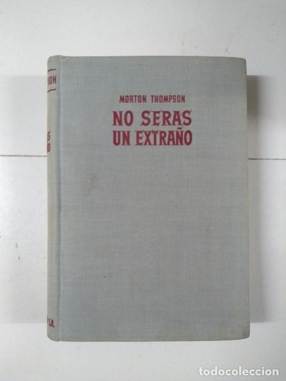 Libros: No seras un extra&ntilde;o - Morton Thompson - Foto 1