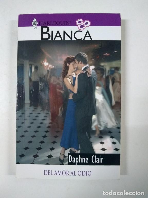 Libros: Del amor al odio - Daphne Clair - Foto 1