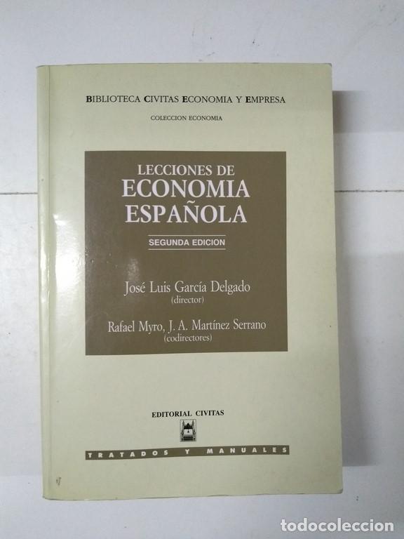 Libros: Lecciones de Econom&iacute;a Espa&ntilde;ola - Jos&eacute; Luis Garc&iacute;a Delgado y Rafael Myro, J. A. Mart&iacute;nez Serrano