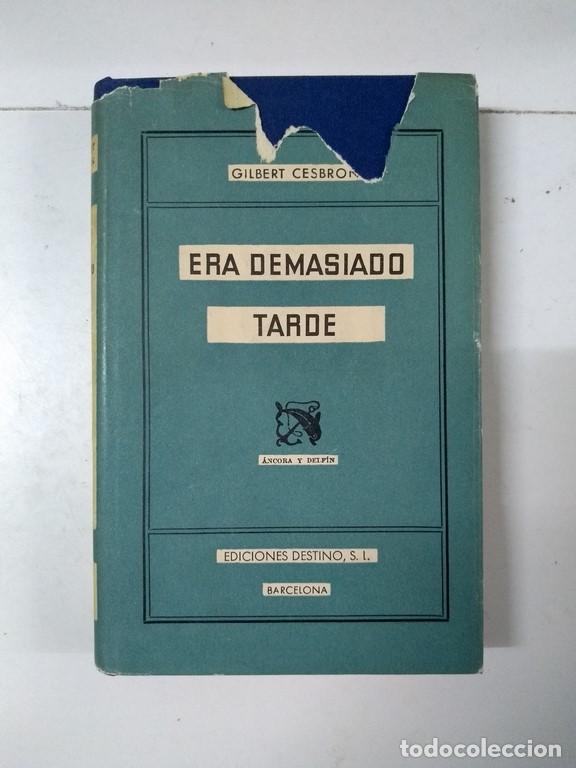 Libros: Era demasiado tarde - Gilbert Cesbron - Foto 1