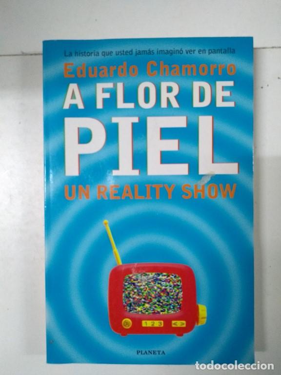 Libros: A flor de piel - Eduardo Chamorro - Foto 1