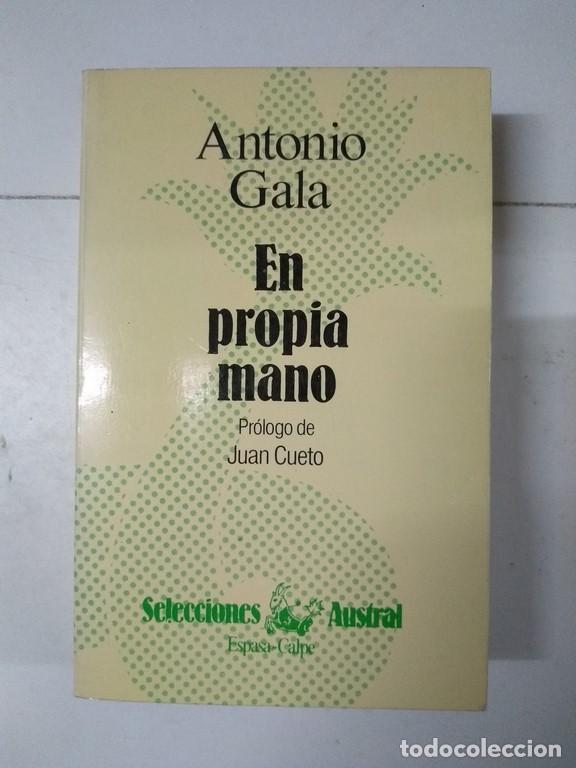 Libros: En propia mano - Antonio Gala - Foto 1