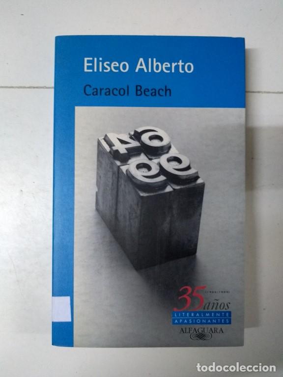 Libros: Caracol Beach - Eliseo Alberto - Foto 1