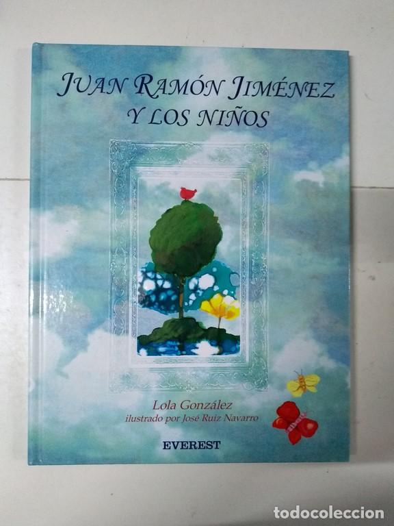 Libros: Juan Ram&oacute;n Jim&eacute;nez y los ni&ntilde;os - Lola Gonz&aacute;lez - Foto 1