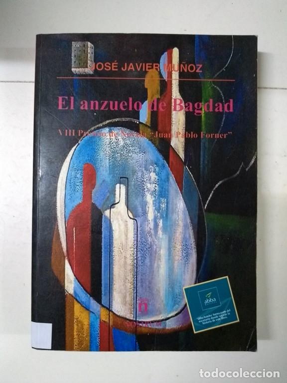 Libros: El anzuelo de Bagdad - Jos&eacute; Javier Mu&ntilde;oz - Foto 1